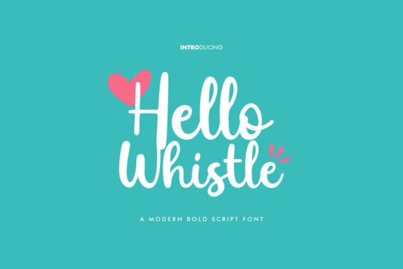 Hello Whistle Script Font for Handmade Product Design